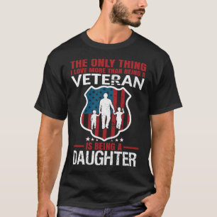 Ik hou meer dan een veteraan zijn, is een DAUGHT T-shirt