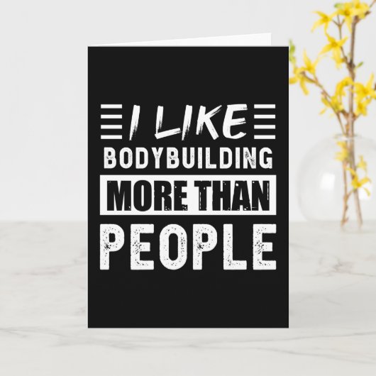 Ik hou meer van Bodybuilding dan van Mensen Funny Kaart (Gele Bloem)