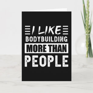 Ik hou meer van Bodybuilding dan van Mensen Funny Kaart