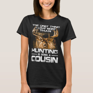 Ik hou meer van de jacht dan van COUSIN T-shirt