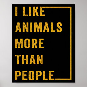 Ik hou meer van dieren dan mensen 1 poster