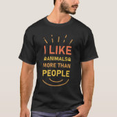 Ik hou meer van dieren dan van mensen grappig Dier T-shirt (Voorkant)