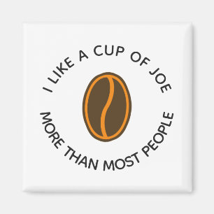Ik hou meer van een kopje joe...   Grappige koffie Magneet