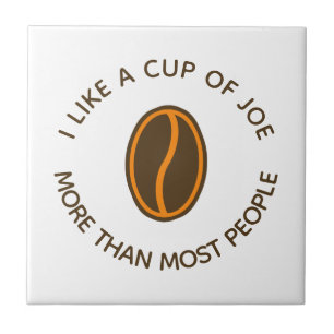 Ik hou meer van een kopje joe... Grappige koffie Tegeltje