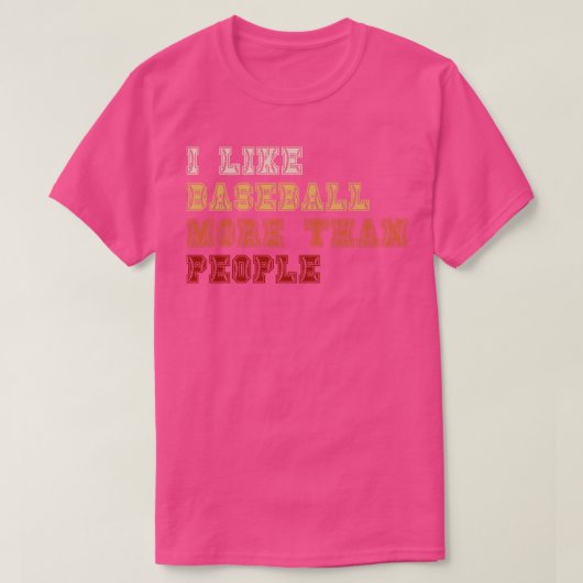 Ik hou meer van honkbal dan mensen 4 t-shirt (Design voorkant)