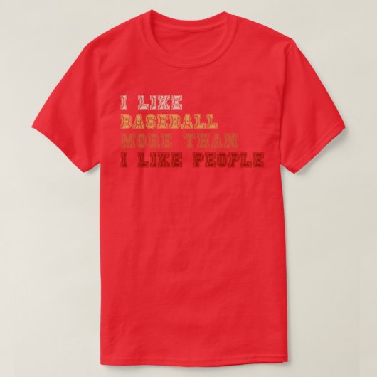 Ik hou meer van honkbal dan van mensen t-shirt (Design voorkant)