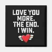 Ik hou meer van je als ik Valentijnsdag win Magneet (Voorkant)