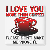 Ik hou meer van je dan Coffee Funny Fridge Magnet (Voorkant)