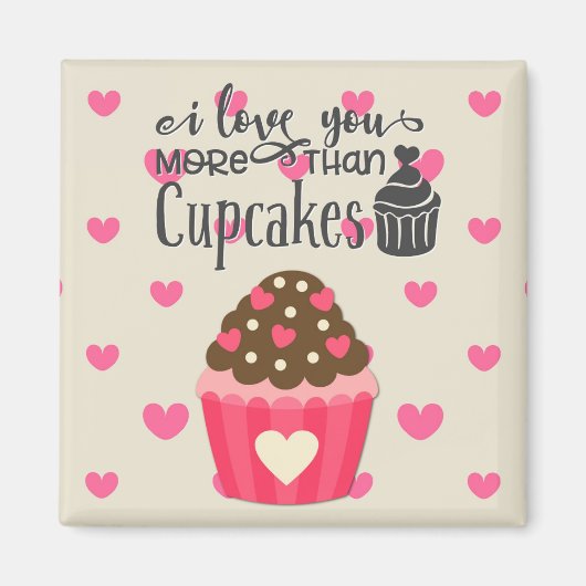 Ik hou meer van je dan cupcakes magneet (Voorkant)