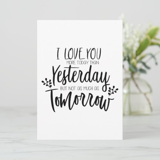 Ik hou meer van je dan gisteren Valentijnsdag Kaar Feestdagenkaart (Staand voorkant)