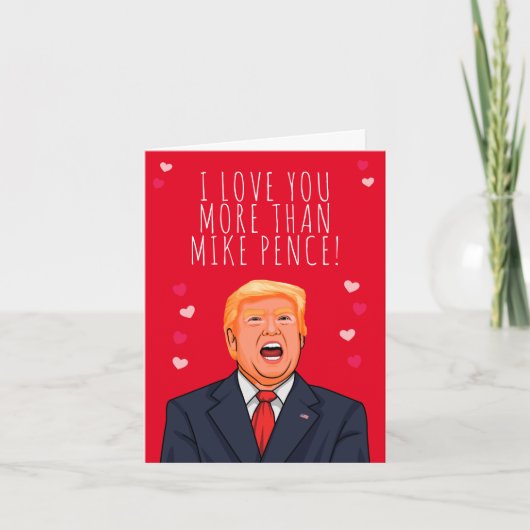 Ik hou meer van je dan Mike Pence Valentine Kaart (Voorkant)