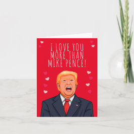 Ik hou meer van je dan Mike Pence Valentine Kaart