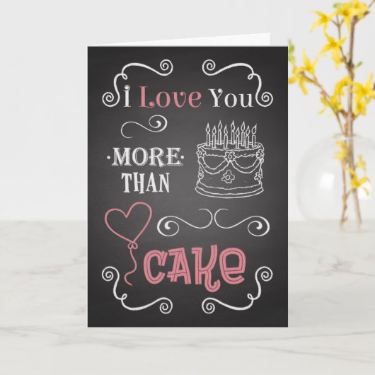 Ik hou meer van je dan taart krijtbord verjaardag  kaart (Gele Bloem)