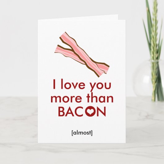 Ik hou meer van je dan van Bacon. Feestdagen Kaart (Voorkant)