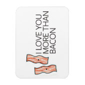 Ik hou meer van je dan van Bacon Magneet (Verticaal)