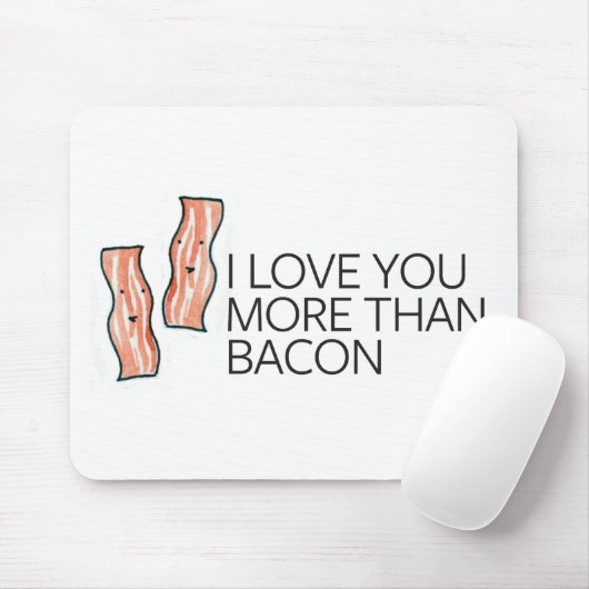 Ik hou meer van je dan van Bacon Muismat (Met muis)