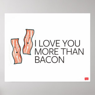 Ik hou meer van je dan van Bacon Poster