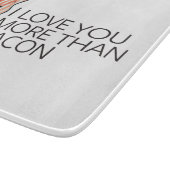 Ik hou meer van je dan van Bacon Snijplank (Hoek)