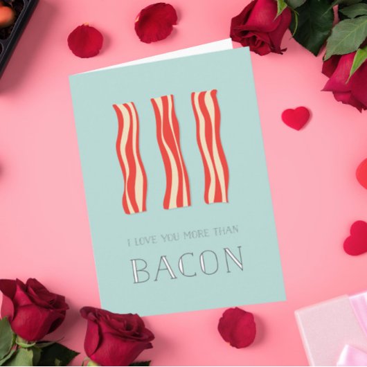 Ik hou meer van je dan van Bacon Valentijn Kaart