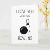 Ik hou meer van je dan van bowling grappig Jubileu Kaart (Gele Bloem)