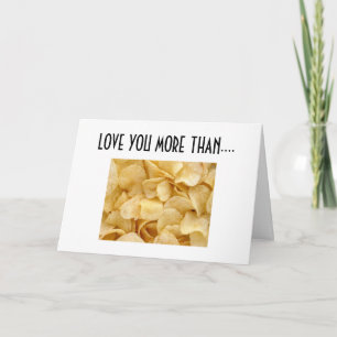 IK HOU MEER VAN JE DAN VAN CHIPS KAART