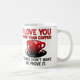Ik hou meer van je dan van Coffee Funny Mug Quotte Koffiemok