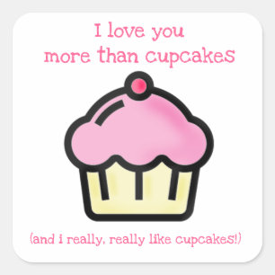 Ik hou meer van je dan van cupcakes. Fun Vierkante Sticker