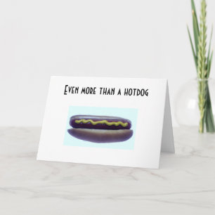IK HOU MEER VAN JE DAN VAN EEN HOTDOG KAART