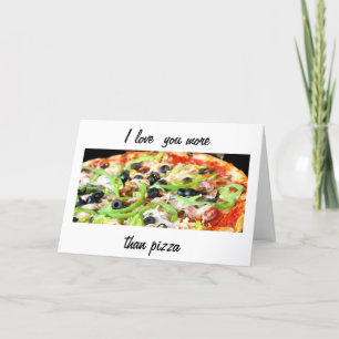 IK HOU MEER VAN JE DAN VAN EEN PIZZA-GELUKKIGE VER KAART