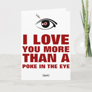 Ik hou meer van je dan van een poke in het oog. feestdagen kaart