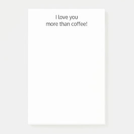 Ik hou meer van je dan van koffie, Funny Personali Post-it® Notes