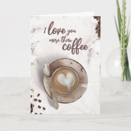 Ik hou meer van je dan van koffie | Latte Art Blan Kaart