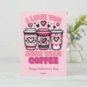 Ik hou meer van je dan van koffiegrappige Valentij Feestdagenkaart (Staand voorkant)