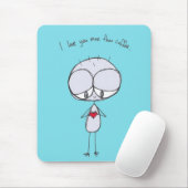 ik hou meer van je dan van koffiemousepad muismat (Met muis)