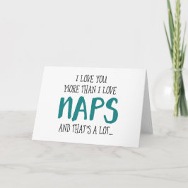 Ik hou meer van je dan van Naps Feestdagen Kaart
