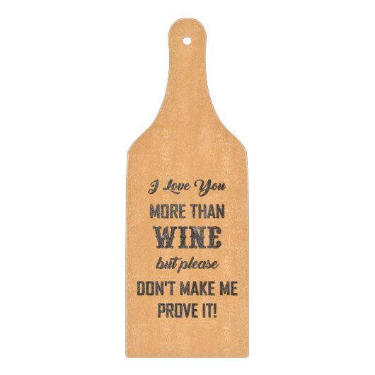Ik hou meer van je dan van wijn... BESTANDDE KAART Snijplank (Voorkant)