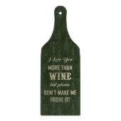 Ik hou meer van je dan van wijn... snijplank (Voorkant)