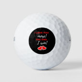 Ik hou meer van je! Het einde. Ik win! Golfballen (Voorkant)
