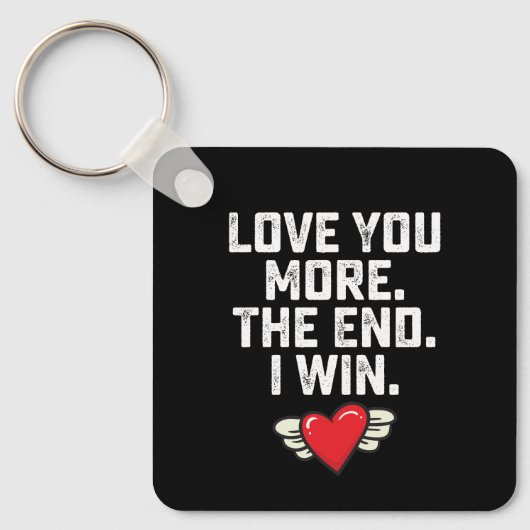 Ik hou meer van je Het einde Ik win Valentijnsdag Sleutelhanger (Voorkant)