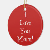 "Ik hou meer van je!" Ornament (Links)