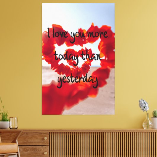 Ik hou meer van je vandaag dan van gisteren canvas afdruk (Insitu (Woonkamer))