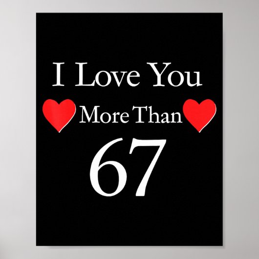 Ik hou meer van jou dan 67 Meme Valentines 6 7 Man Poster (Voorkant)