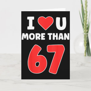 Ik hou meer van jou dan 67 Valentijns 67 Meme Kaart