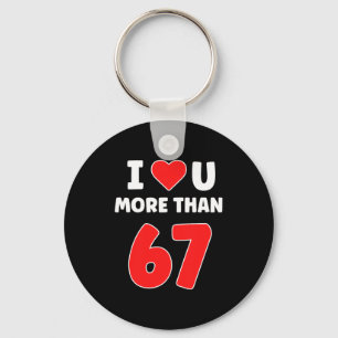Ik hou meer van jou dan 67 Valentijns 67 Meme Prem Sleutelhanger