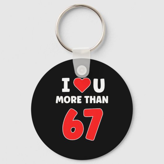 Ik hou meer van jou dan 67 Valentijns 67 Meme Prem Sleutelhanger (Voorkant)