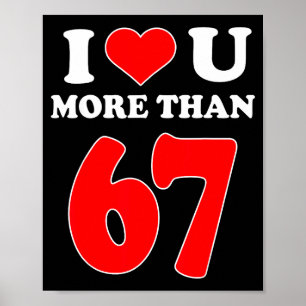 Ik hou meer van jou dan 67 Valentijns 6 7 Meme Zes Poster