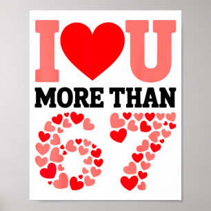 Ik hou meer van jou dan 67 Valentijnsdag 6 7 Meme  Poster