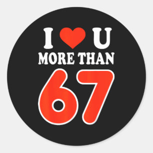 Ik hou meer van jou dan 67 Valentijnsdag 6 7 Meme Ronde Sticker