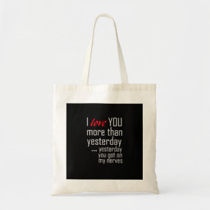 Ik hou meer van jou dan gisteren Romantisch ontwer Tote Bag
