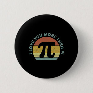 Ik hou meer van jou dan Pi Oneindigheid Wiskunde N Ronde Button 5,7 Cm